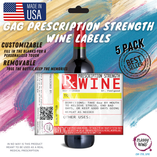 Funny Gag Prescription Label for Wine Bottles 5 Pack - Use A Personalized Removable Sticker for Wine Bottle Gifts Not A Boring Wine Gift Bag - Drinking Accessories for Men & Women